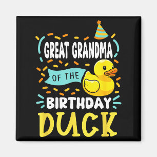 Great grandma of the birthday duck boy rubber duck magnet