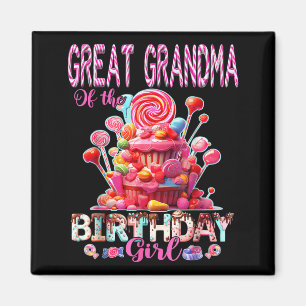 Great Grandma of The Birthday Girl Sweet Candy Magnet