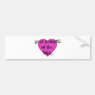 Great Grandma of the Bride Bumper Sticker