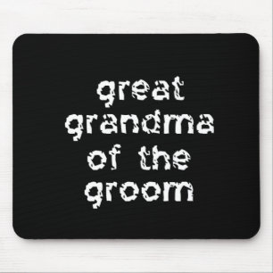 Great Grandma of the Groom Mouse Pad
