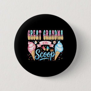 Great Grandma of The Scoop Ice Cream Gender Reveal 6 Cm Round Badge