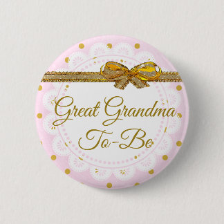 Great Grandma To Be Baby Shower Pink & Gold Button