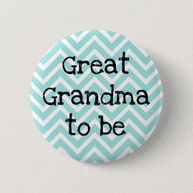 Great Grandma to be teal Chevron Baby Shower pin (Front)