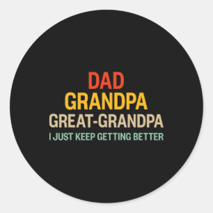 Great Grandpa Getting Better Vintage For Retro Fat Classic Round Sticker