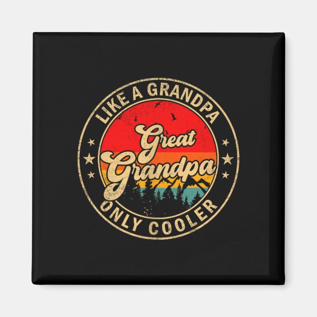 Great Grandpa Like A Grandpa Only Cooler Retro For Magnet (Front)
