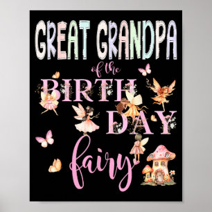 Great Grandpa Of The Birthday Fairy Birthday Girl Poster