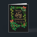Great Grandparents Christmas Joy Holly Mistletoe Card<br><div class="desc">A stylish Christmas card for your great grandparents, with traditional Christmas foliage, holly and mistletoe tied with red bows, ivy and fir sprigs and a fir cone, all on a black background. The front cover greeting in gold colored decorative lettering is, 'Wishing you Joy at Christmas, ' and 'Great Grandparents!'...</div>