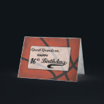 Great Grandson 16th Birthday Basketball Large Card<br><div class="desc">Soon your beloved great grandson will be commemorating his 16th birthday. To bring him much joy on his special day is this card that has the textured look of his favourite sport basketball. THE TEXT ON THE COVER OF THIS CARD IS GRUNGE STYLE THAT INTENTIONALLY LOOKS AGED AND WORN OUT....</div>