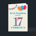 Great Grandson 17th Birthday Bunting Balloons Card<br><div class="desc">A colorful birthday card for a 17-year-old great grandson, The large number 17 is filled with an orange, red and blue pattern, outlined in bright blue. There are balloons and bunting at the top, in matching colors and the front cover greeting is, 'Great grandson, you're 17 today!' in bright red...</div>