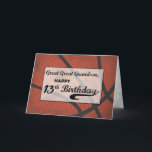Great Great Grandson 13th Birthday Basketball Card<br><div class="desc">Bring honor to a basketball lover great great grandson of yours by awarding him this card on his 13th birthday that will happening soon. THE TEXT ON THE COVER OF THIS CARD IS GRUNGE STYLE THAT INTENTIONALLY LOOKS AGED AND WORN OUT.</div>