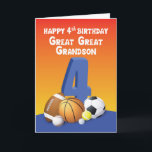 Great Great Grandson 4th Birthday Sports Balls Card<br><div class="desc">Now that you and the family will be celebrating the 4th birthday of your great great grandson,  then it’s high time that you order up this card to give him when the special day finally arrives and share with him a fun greeting that will surely make his day.</div>