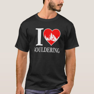 Great I Love Bouldering Rock Climbing Mountaineeri T-Shirt