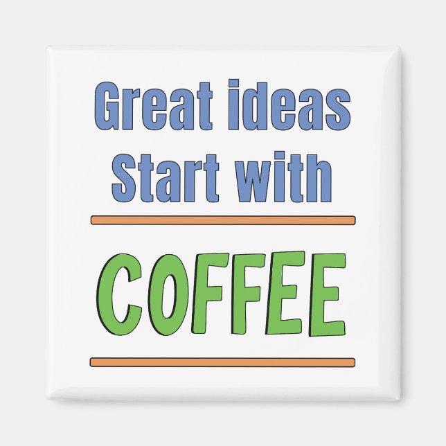 Great ideas start with Coffee Sweatshirt Magnet (Front)