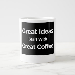 Great Ideas Start with Great Coffee Jumbo Mug