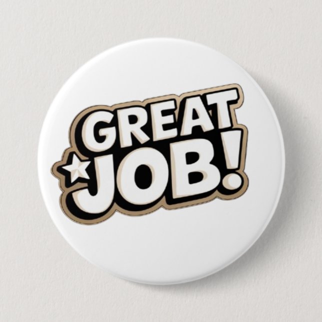 great job 7.5 cm round badge (Front)