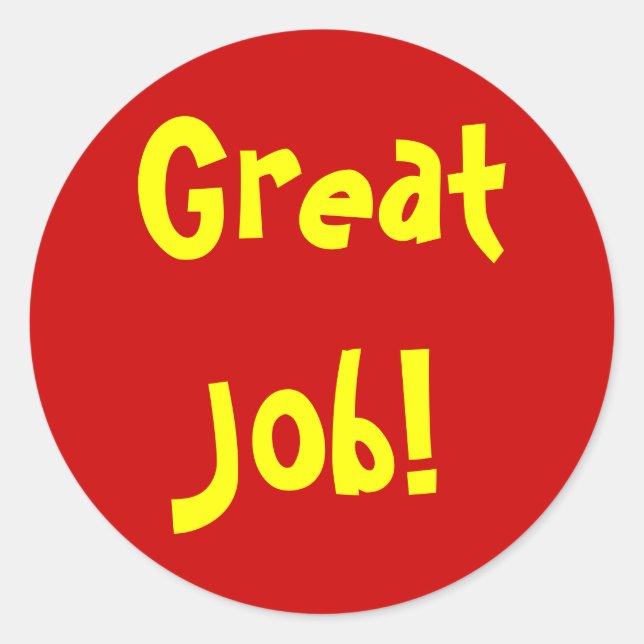 Great Job! Classic Round Sticker (Front)