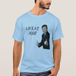 GREAT JOB! T-Shirt