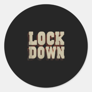 Great Lock Down Statement Outfit  Classic Round Sticker