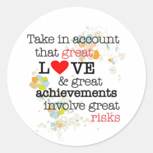 Great Love & Great Risks Classic Round Sticker
