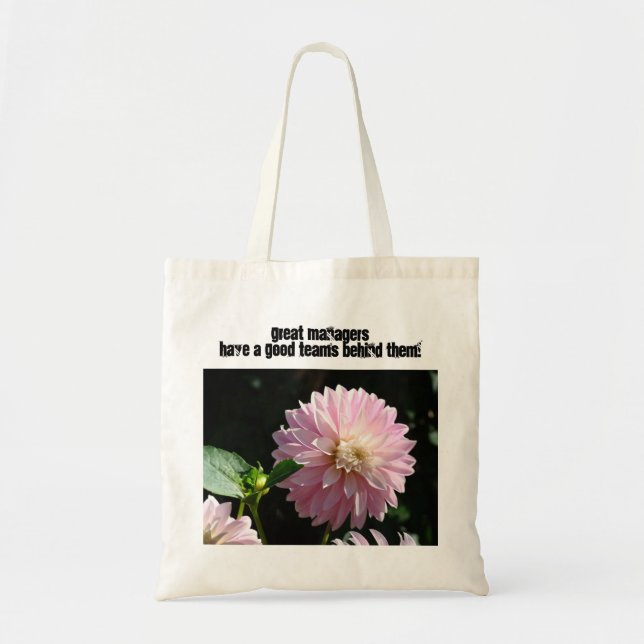 Great Managers have Good Teams behind them! Tote Bag (Front)