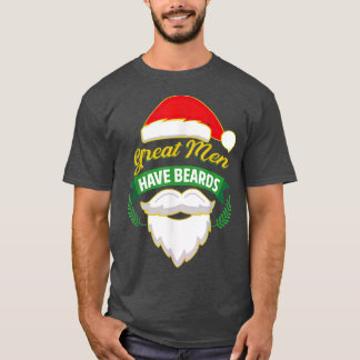 Great Men Have Beards Santa Claus  T-Shirt