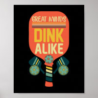 Great Minds Dink Alike Funny Pickleball