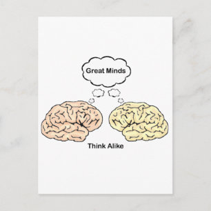 Great Minds Think Alike! Postcard