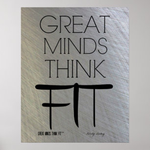 Great Minds Think Fit Poster in Steel
