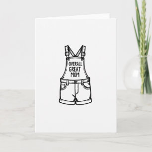 Great Mom Overalls Art Card