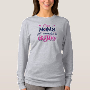 Great Moms Get Promoted To Grammy Tshirt gift idea