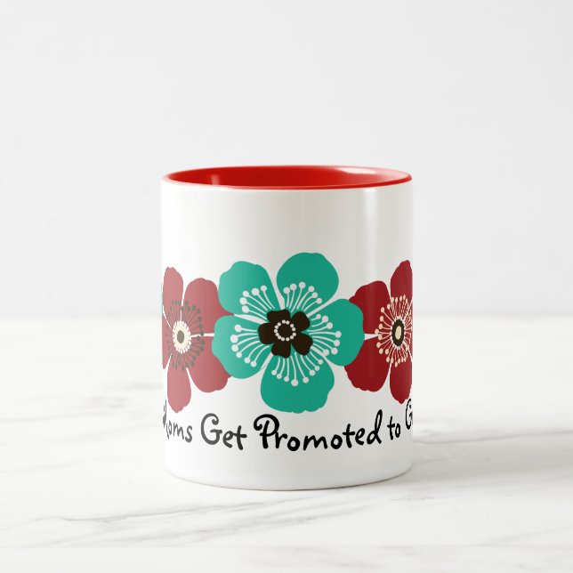 Great Moms Get Promoted to Grandma - Teal Red Two-Tone Coffee Mug (Center)