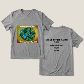 GREAT MOTHER MARCH "Unstoppable" T-Shirt Tri-Blend Shirt