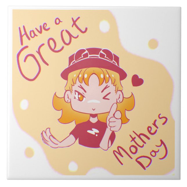 Great Mothers day.  Ceramic Tile (Front)