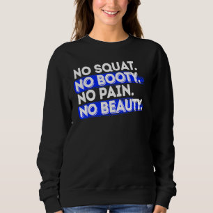 Great Motivation Workout Fitness Bodybuilding Squa Sweatshirt