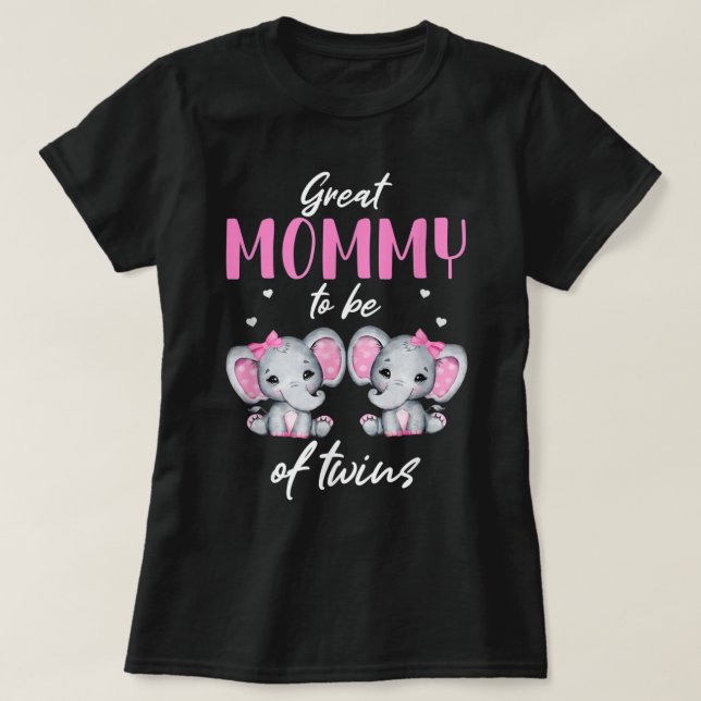 Great Mummy To Be Of Twins Elephant Baby Shower Gi T-Shirt (Design Front)