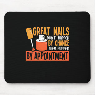 Great Nails By Chance By Appointment Mouse Pad