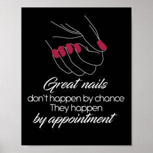 Great Nails Don't Happen By Chance Nail Poster