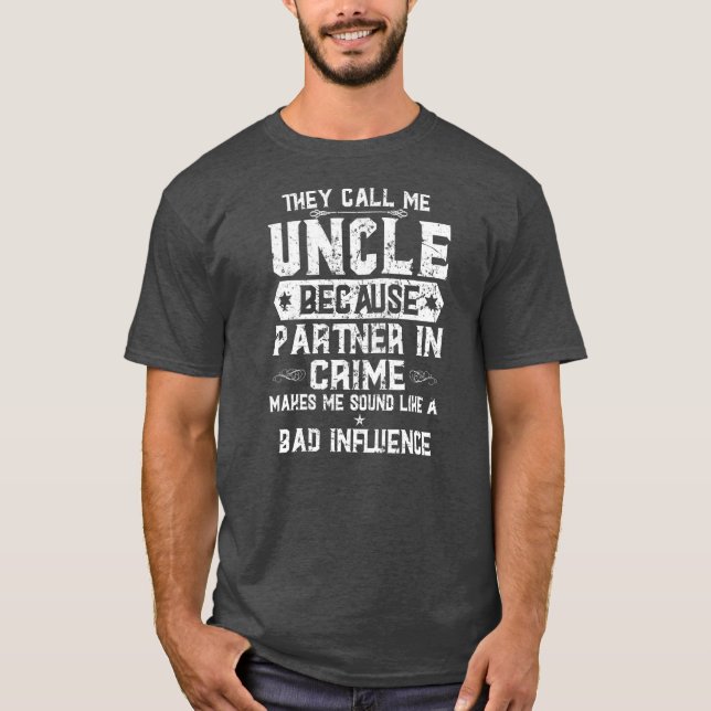Great New Nephew They Call Me Uncle Because T-Shirt (Front)