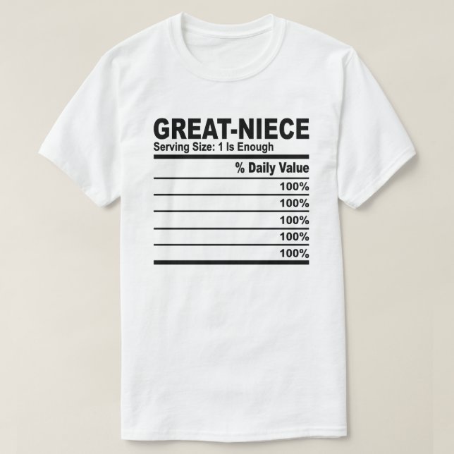 Great Niece Nutrition Facts Custom Personalise  T-Shirt (Design Front)
