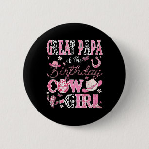 Great Papa Of The Birthday Cowgirl Western Rodeo G 6 Cm Round Badge