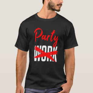 Great Party Festival Celebration Statement Fun Pre T-Shirt