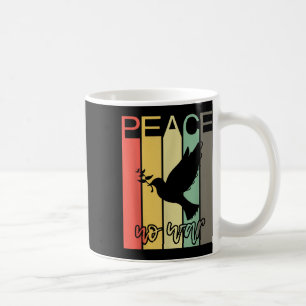 Great Present Peace No War Shirt Peace Graphic Tee Coffee Mug
