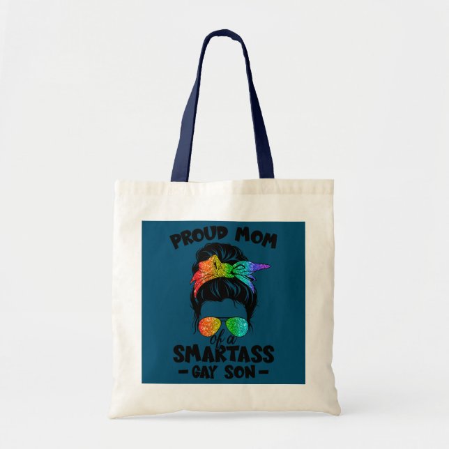 Great Proud Mum Of A Smartass gay son LGBTQ Pride Tote Bag (Front)