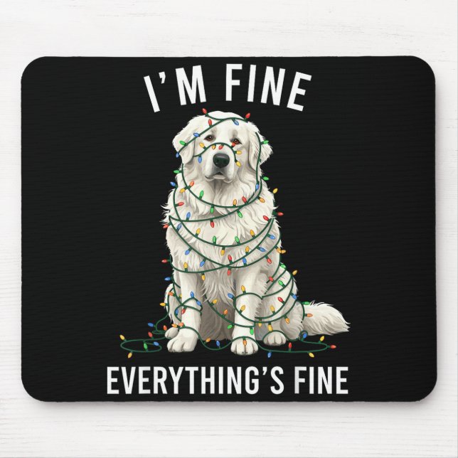 Great Pyrenees Christmas I'm Fine Everything Is Fi Mouse Pad (Front)