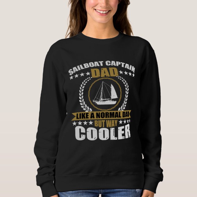 Great sailing boat captain dad saying sailing men sweatshirt (Front)