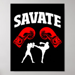 Great Savate Boxing Design Kick Mma Kickboxing  Poster