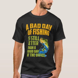 Great Saying About Fishing T-Shirt