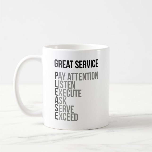 Great Service Please Coffee Mug (Left)