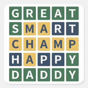 GREAT SMART CHAMP HAPPY DADDY Wordle Style Dad Square Sticker