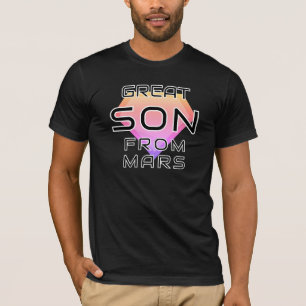 Great Son From Mars T-Shirt